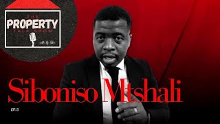 Ep05 Siboniso Mtshali  The Property Talkshow Money