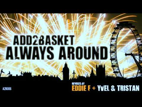 Add2Basket - Always Around (Yvel & Tristan Remix)