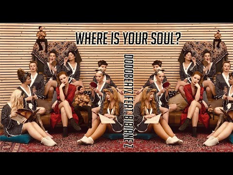 Dodobeatz feat. Bibiane Z - Where Is Your Soul (Radio Edit)
