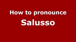 How to pronounce Salusso