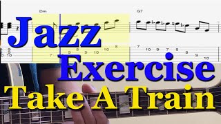 [Jazz Standard] Take The A Train - Jazz Exercise