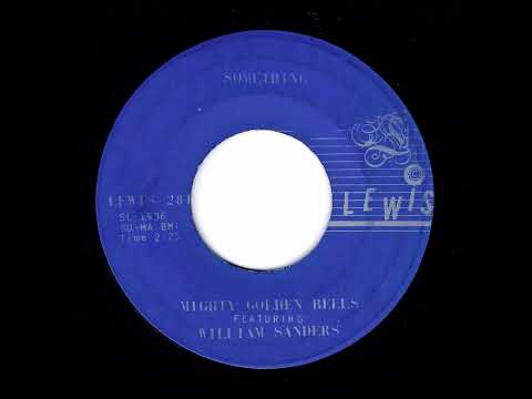 Mighty Golden Bells Featuring William Sanders - Something (Lewis)