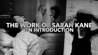The Work Of Sarah Kane: Part One