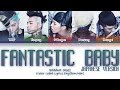 BIGBANG 빅뱅 FANTASTIC BABY Japanese Version Color Coded Lyrics Eng Rom Kan
