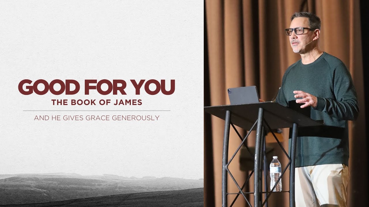And He Gives Grace Generously // Good for You // 2-23-25