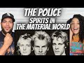 FIRST TIME HEARING The Police -  Spirits In A Material World REACTION