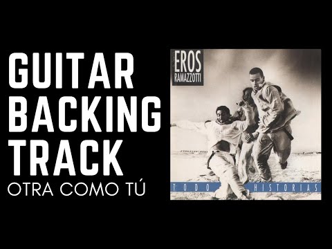 Eros Ramazzotti - Otra Como Tú (con voz) Backing Track