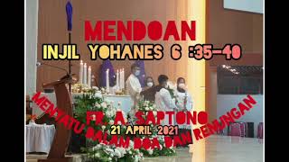 MENDOAN-Rabu, 21 April 2021-Fr. Anton Saptono