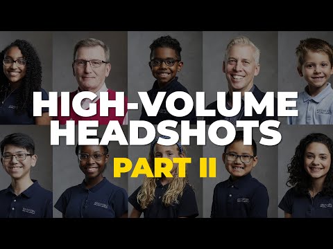 High Volume Headshots Part II - School Portraits, Corporate, Performing Artists.