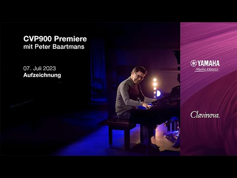 Yamaha CVP900: Die ultimative Musikrevolution | Produktpräsentation mit Peter Baartmans