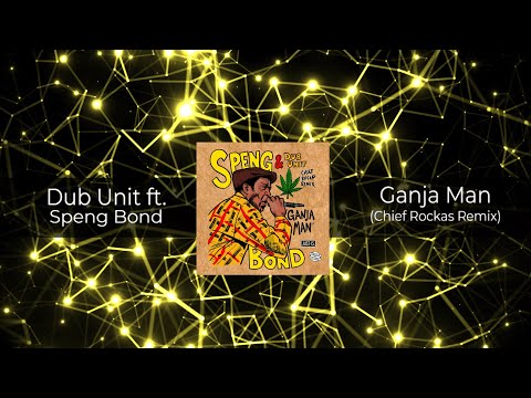 Dub Unit ft. Speng Bond - Ganja Man (Chief Rockas Remix) 𝗙𝗥𝗘𝗘 𝗗𝗢𝗪𝗡𝗟𝗢𝗔𝗗