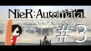 【実況】KAIRAが送るNieRAutomata　part3【ニーアオートマタ】