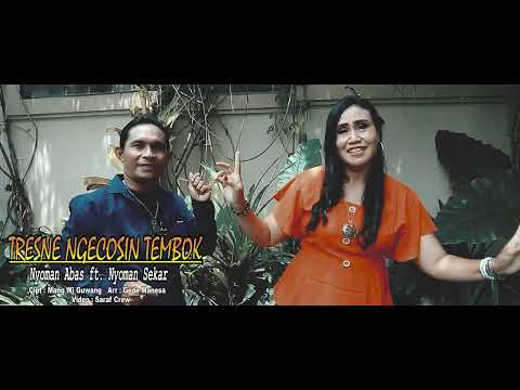 Tresne Ngecosin Tembok - Nyoman Abas ft. Nyoman Sekar (OFFICIAL MUSIC CHANNEL)
