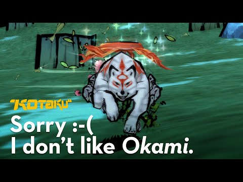 Oops! I Don't Like Okami :-(