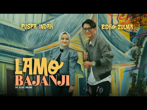 Ridho Zulma ft (Puspa Indah) - LAMO BAJANJI ( Official Music Video )