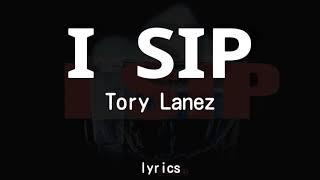 Tory Lanez - I Sip (lyrics)