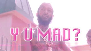 Y U MAD? ft. YG, Nipsey Hussle, E-40, Nimz [OFFICIAL MUSIC VIDEO]