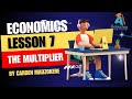 Lesson 7 The Multiplier TDBS Economics Gr 12 By Carden Madzokere Economics Circularflowofincome