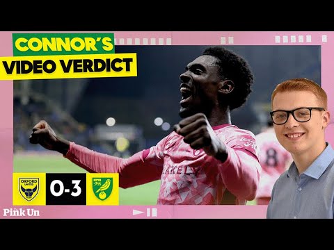 🎩 TOURE HAT TRICK! | Connor's Verdict: Oxford United 0-3 Norwich City