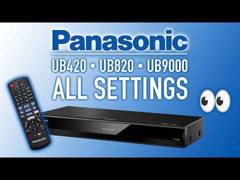 Panasonic UB420, UB820, UB9000 | All Settings