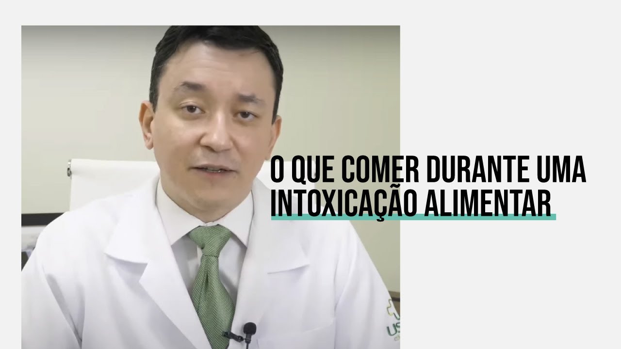 Intoxicação alimentar | Infecção Intestinal e Diarréia - O Que Comer?