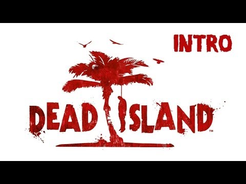 Dead Island - Intro Video [HD] [1080p]