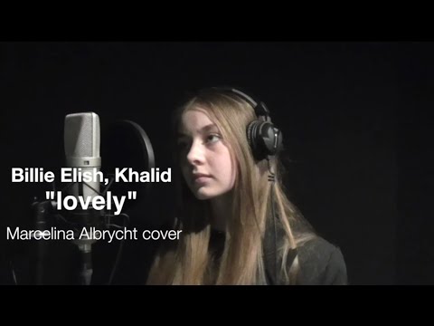 ,,Lovely''-Billie Eilish & Khalid(cover-Marcelina Albrycht