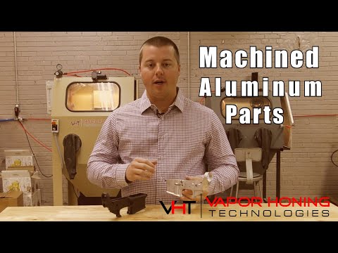 Machined Aluminum Parts - Vapor Honing Technologies