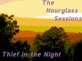 Thief In The Night-The Hourglass Sessions(our ...