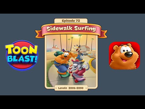 Toon Blast Episode 72 - Sidewalk Surfing (Levels 3201-3250)