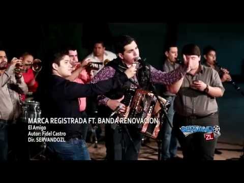 Marca Registrada Ft. Banda Renovacion - El Amigo (En Vivo 2015)