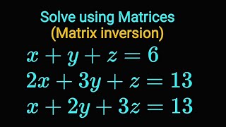 Matrices: Solving Linear Systems by Inverse Method