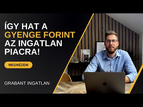 Így hat a gyenge forint az ingatlanpiacra!