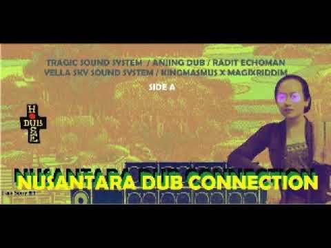 Nusantara Dub Connection Compilation  Mixtape