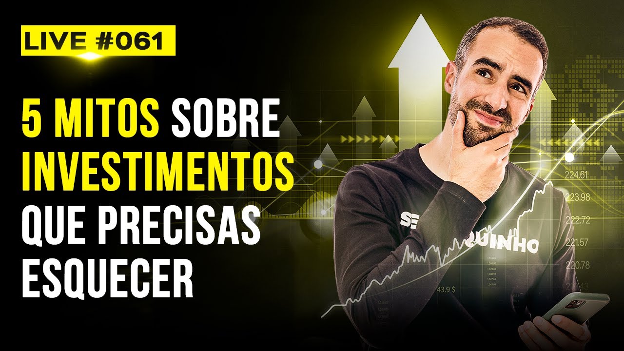 LIVE #061 - 5 Mitos sobre Investimentos que Precisas Esquecer