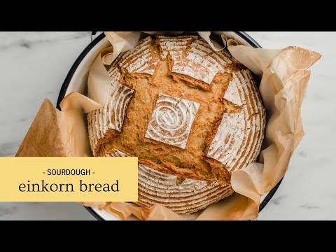 How to Make Einkorn Sourdough Bread with Little Spoon Farm