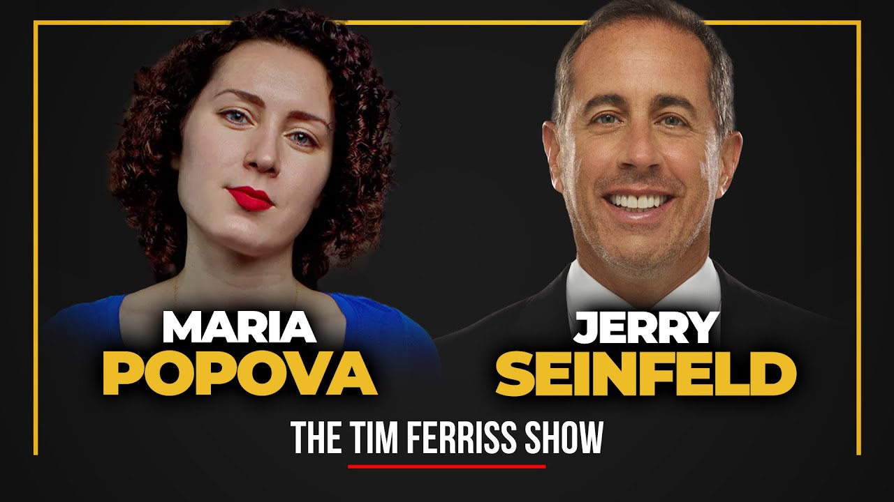 Jerry Seinfeld and Maria Popova — The Tim Ferriss Show