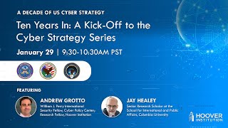 Ten Years In: A Kick-Off to the Cyber Strategy Series