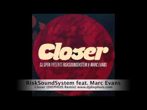 RiskSoundSystem feat. Marc Evans - Closer (Diephuis Remix)