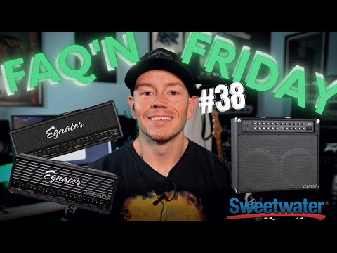 FAQ'N Friday #38 - Tips For A Great Live Show, Sweetwater Buyout, Egnater Amps?