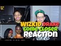 WizKid - Come Closer (Ft. Drake) Reaction Pt.1