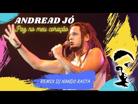 Andread Jó Nazirê Dom Rasta - Paz no meu coração - REMIX DJ NANDO RASTA