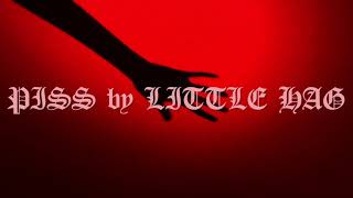 Little Hag – “Piss”