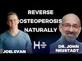 Fracture Proof Your Bones: How To Reverse Osteoporosis Naturally - Dr. John Neustadt