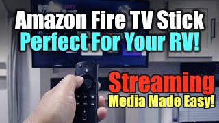 AMAZON FIRE TV STICK: RV Media Streaming Made Easy! Netflix, Amazon Prime Video, YouTube, etc. #TV