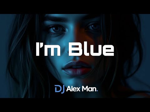 Dj Alex Man, Dj Diac, HALUNA - I’m Blue | Cover