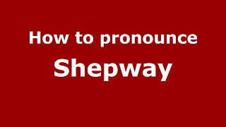 How to pronounce Shepway