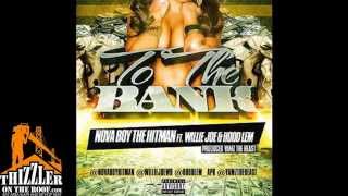 Nova Boy ft. Willie Joe, Hood Lem - To The Bank [Thizzler.com]