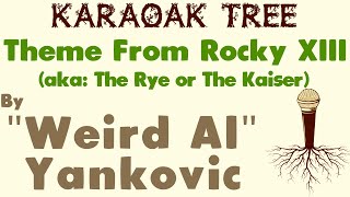 Weird Al Yankovic - Theme from Rocky XIII (Karaoke)
