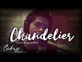 Cakra Khan - Chandelier (Sia Furler Cover)